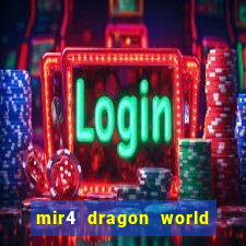 mir4 dragon world private server